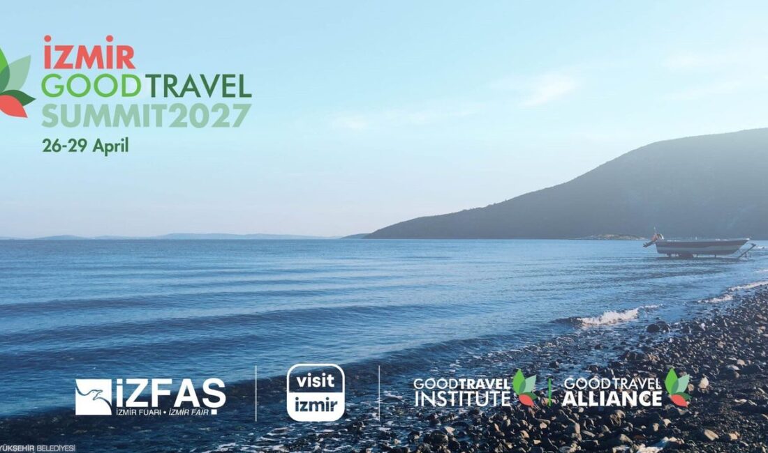 Good Travel Summit 26-29 Nisan 2027 tarihlerinde İzmir’de düzenlenecek. 200’ün